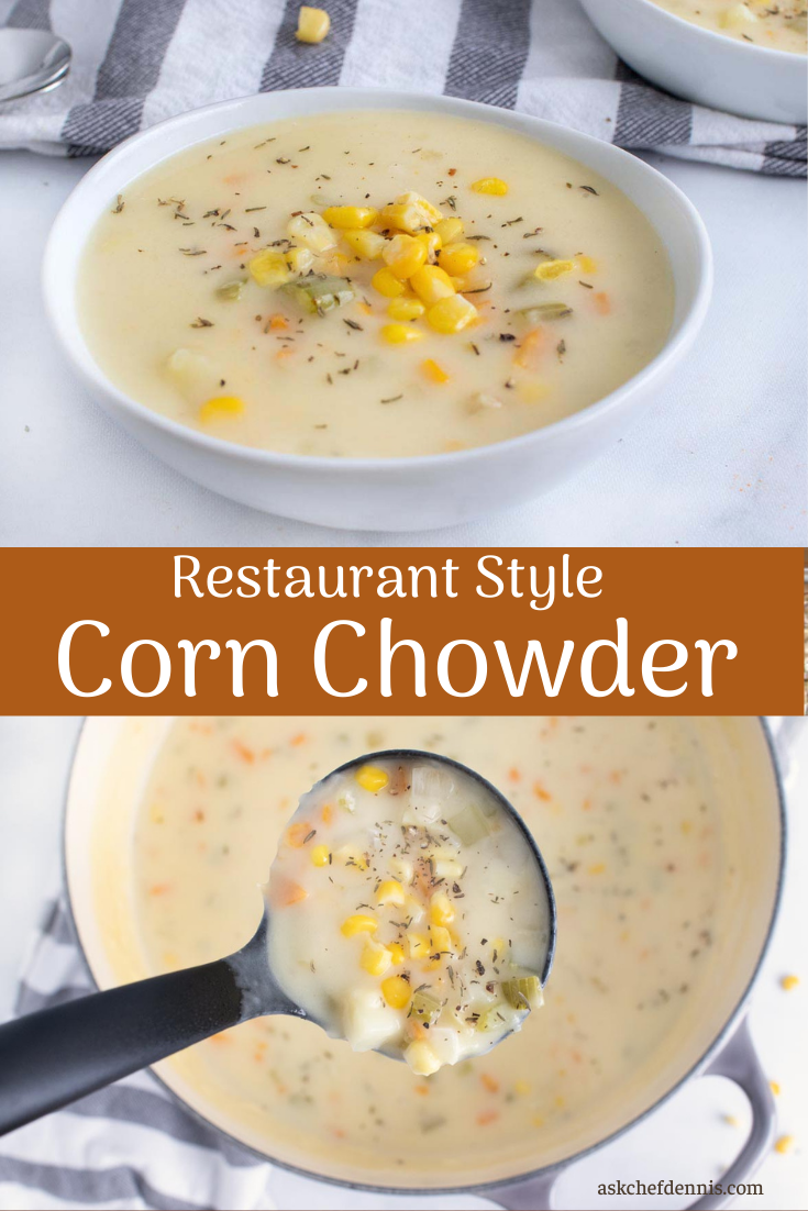 Restaurant Style Corn Chowder Recipe | Chef Dennis